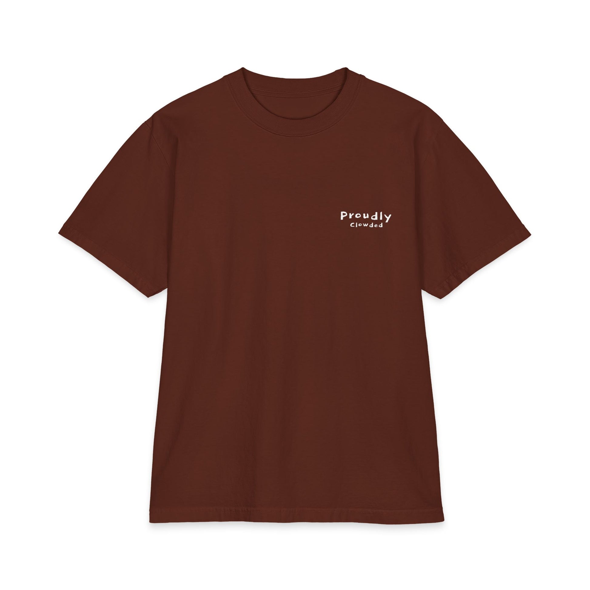 Front of brown tee with a small Proudly Clowded chest mark