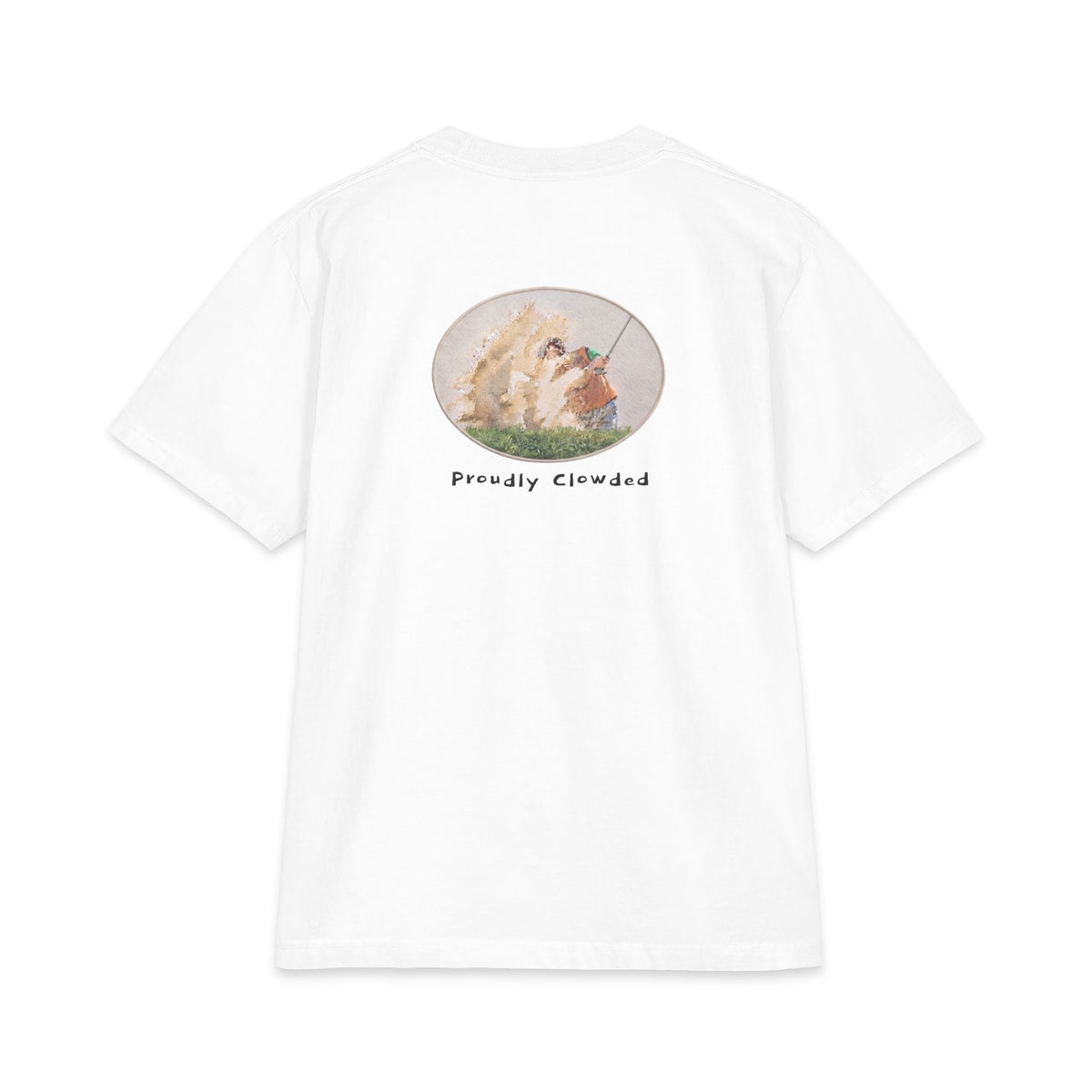 Back of white heavyweight tee — watercolor golfer blasting out of a bunker in a sand cloud, with 'Proudly Clowded' hand-lettered below